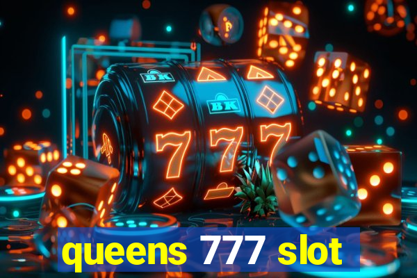 queens 777 slot