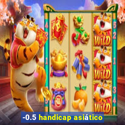 -0.5 handicap asiático