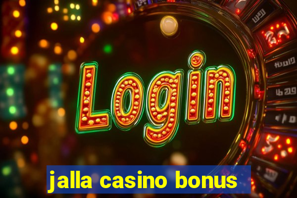 jalla casino bonus