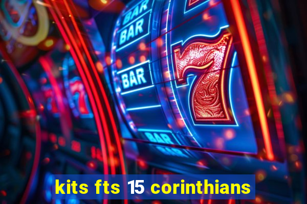 kits fts 15 corinthians