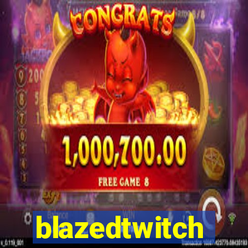 blazedtwitch