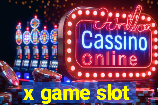 x game slot