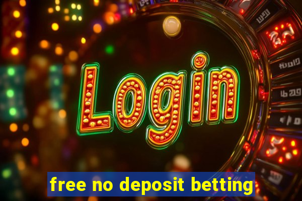 free no deposit betting