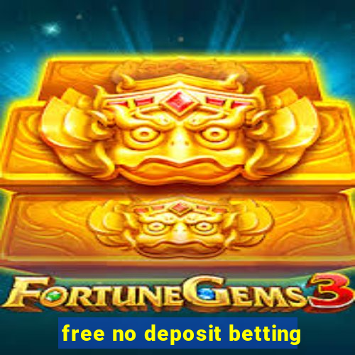 free no deposit betting