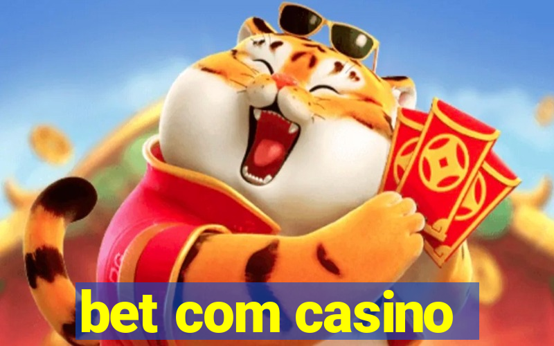 bet com casino