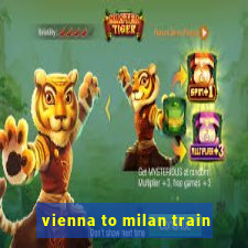 vienna to milan train