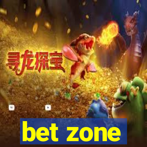 bet zone