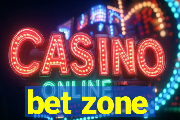 bet zone