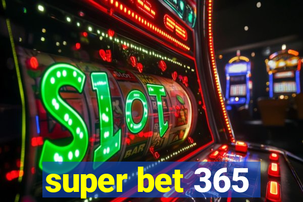 super bet 365