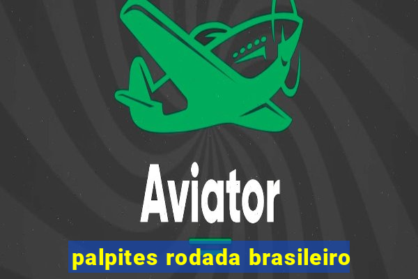 palpites rodada brasileiro