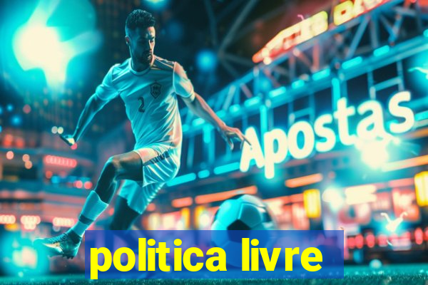 politica livre