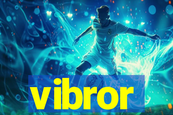 vibror