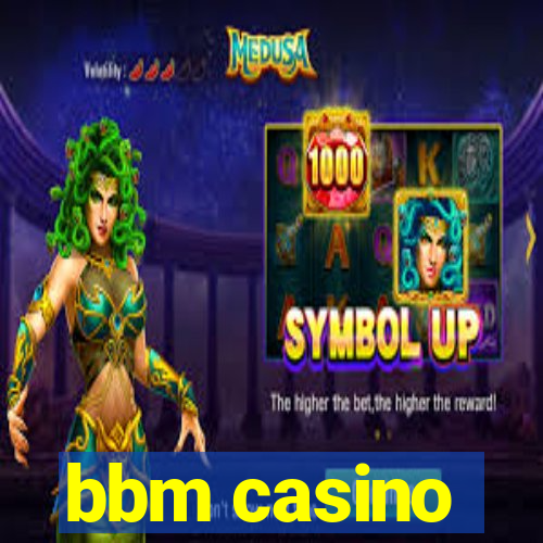 bbm casino