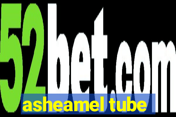 asheamel tube