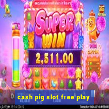 cash pig slot free play