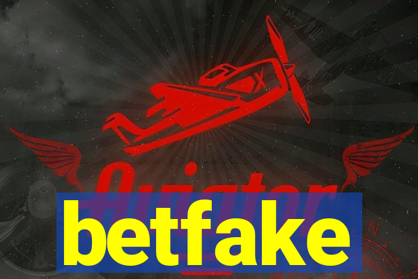 betfake