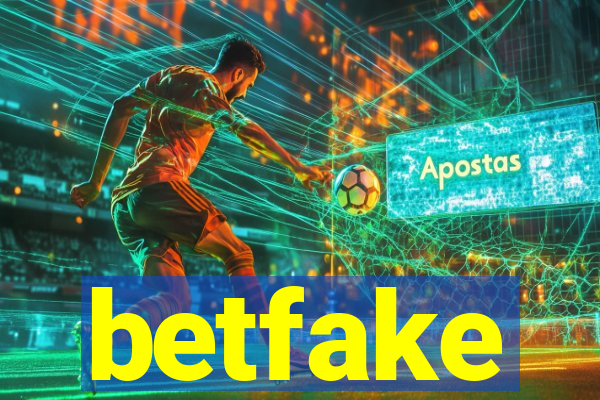 betfake