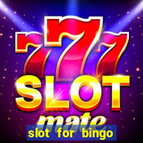 slot for bingo paga mesmo