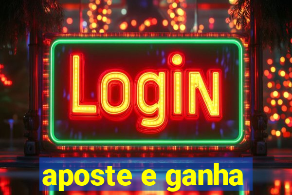 aposte e ganha