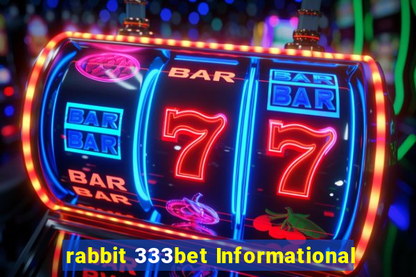 rabbit 333bet Informational