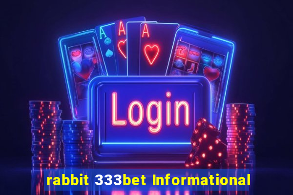 rabbit 333bet Informational