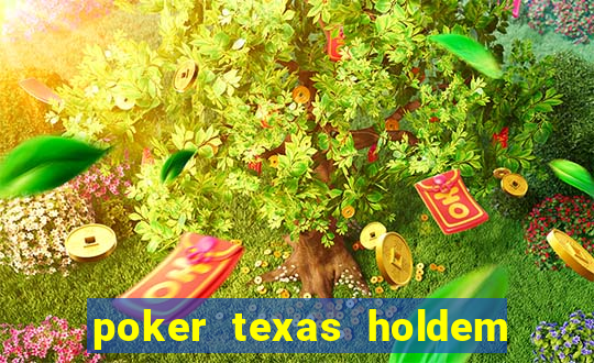 poker texas holdem como jogar