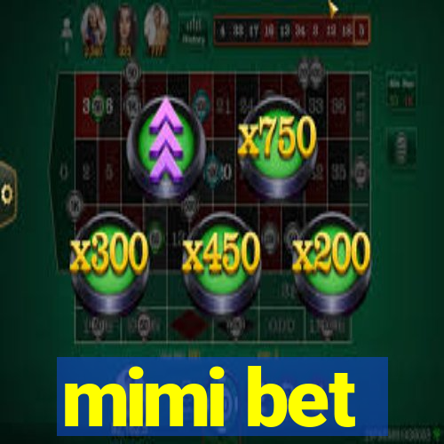 mimi bet