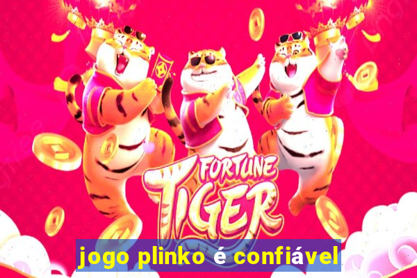 jogo plinko é confiável