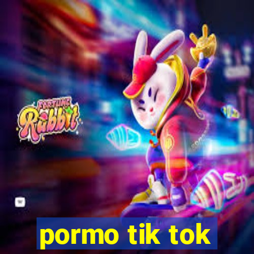 pormo tik tok