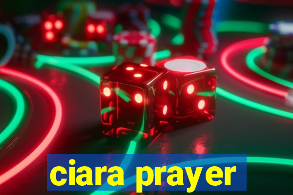 ciara prayer