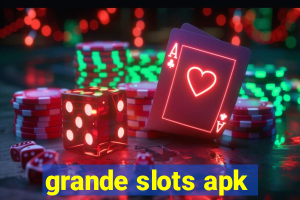 grande slots apk