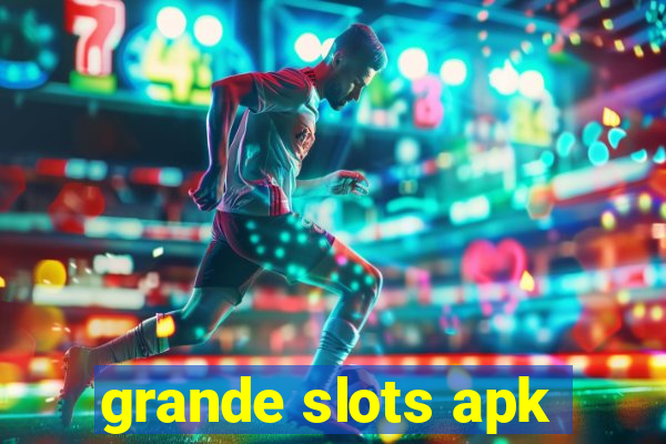 grande slots apk