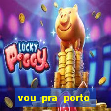 vou pra porto alegre tchau