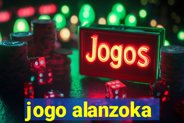 jogo alanzoka