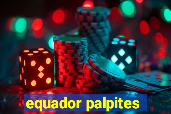 equador palpites