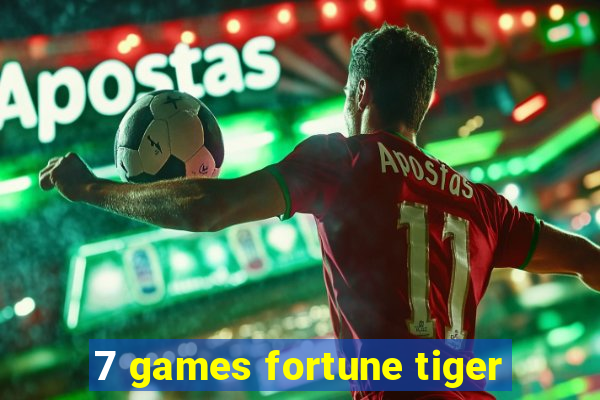 7 games fortune tiger