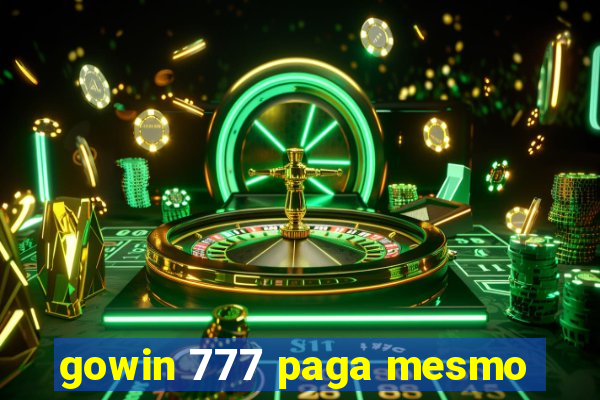 gowin 777 paga mesmo