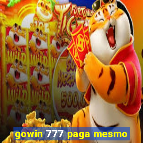 gowin 777 paga mesmo