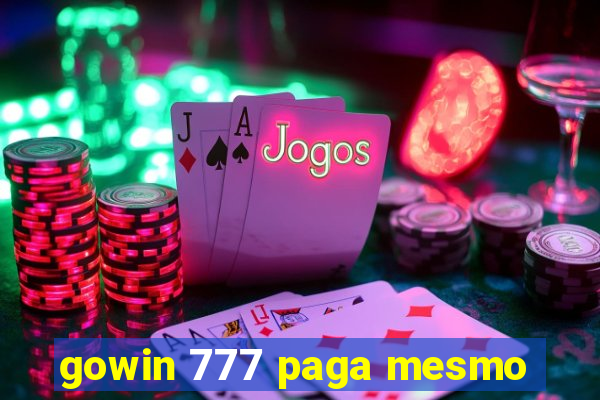 gowin 777 paga mesmo