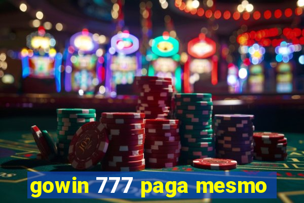 gowin 777 paga mesmo