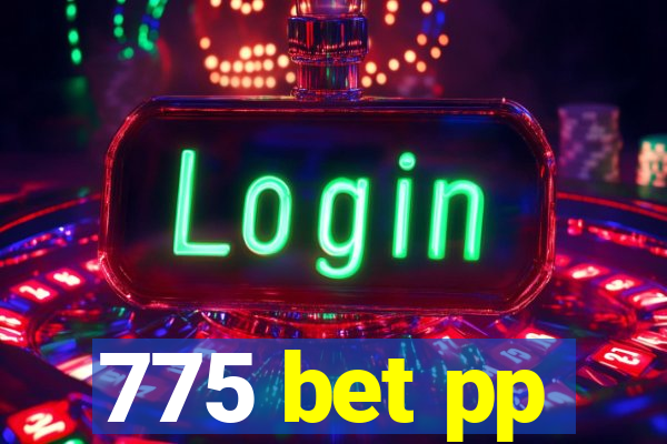 775 bet pp