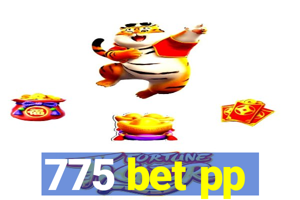 775 bet pp