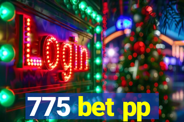 775 bet pp