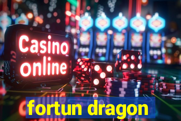 fortun dragon