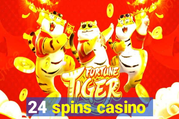 24 spins casino