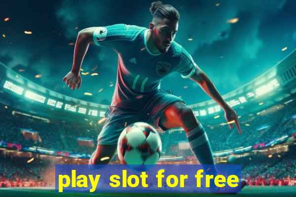 play slot for free