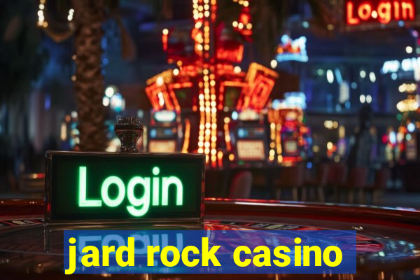 jard rock casino