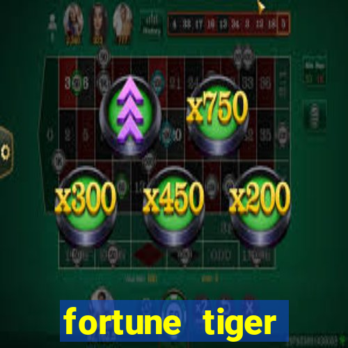 fortune tiger depósito 1 real