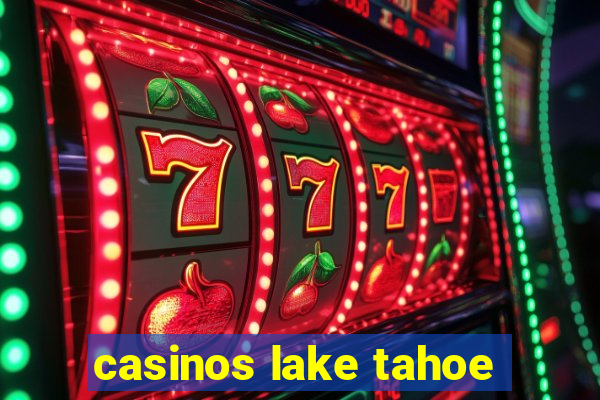 casinos lake tahoe