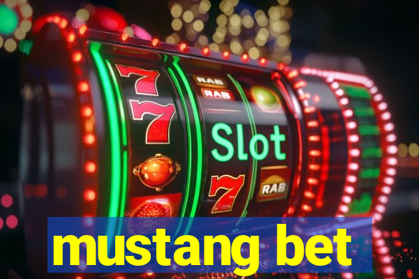 mustang bet